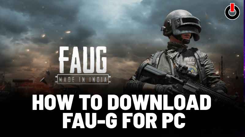 FAUG For PC