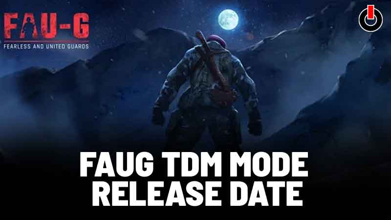 FAUG TDM Mode Release Date