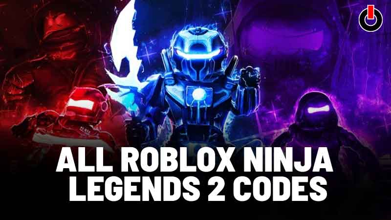 All New Roblox Ninja Legends 2 Codes June 2021 Games Adda - ninja games in roblox