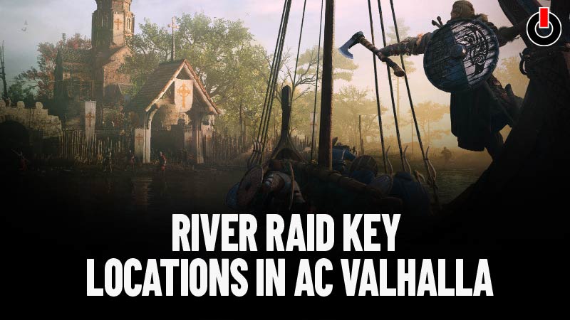 AC Valhalla River Raid Key Locations
