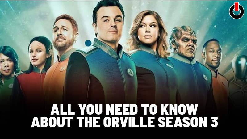 All You Need To Know About The Orville Season 3