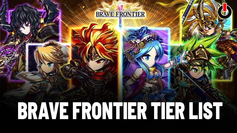 brave frontier tier list july 2017