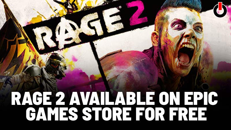 How To Get Rage 2 For Free in The Epic Games Store?