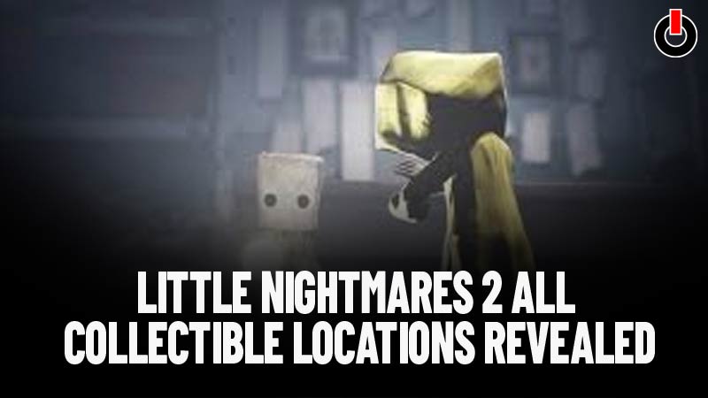 Little Nightmares 2 All Collectibles