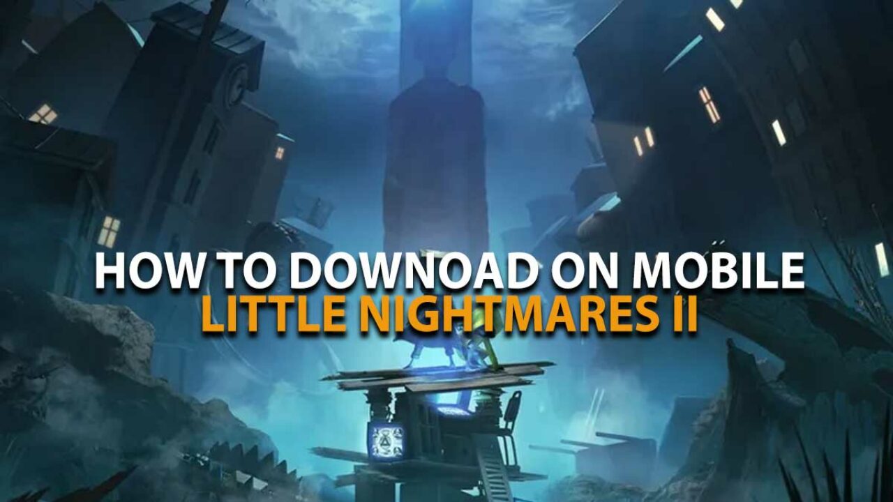 Little Nightmares 2 Android Mobile Download #offlinegame #androidgames