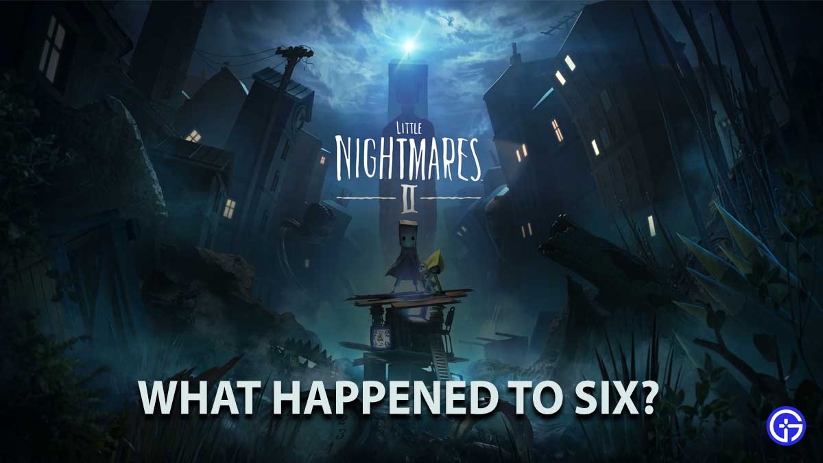 Little Nightmares 2 SIX Theory