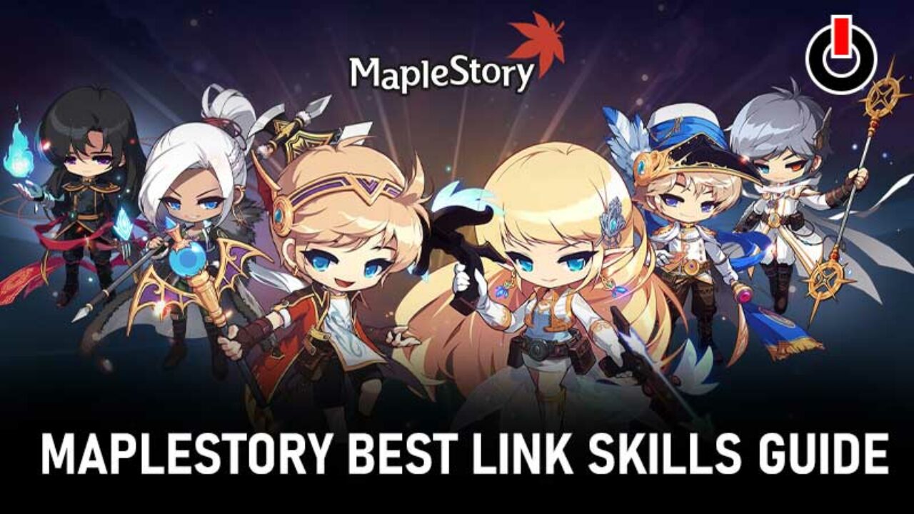 Maplestory Best Link Skills Guide May 2021 All Link Skills