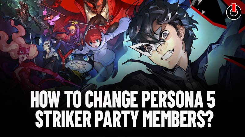 Persona 5 Striker Party Members