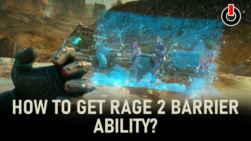 Rage 2 Barrier Ability Location