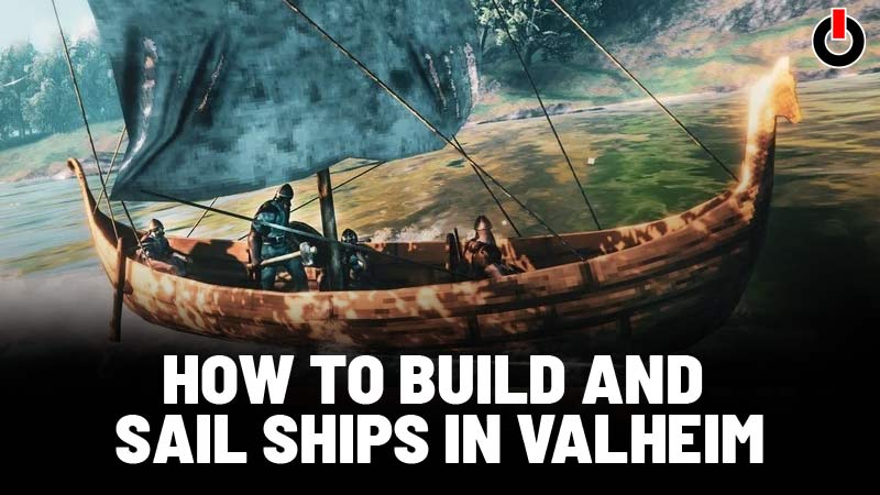 Valheim Sailing Guide How To Sail In Valheim