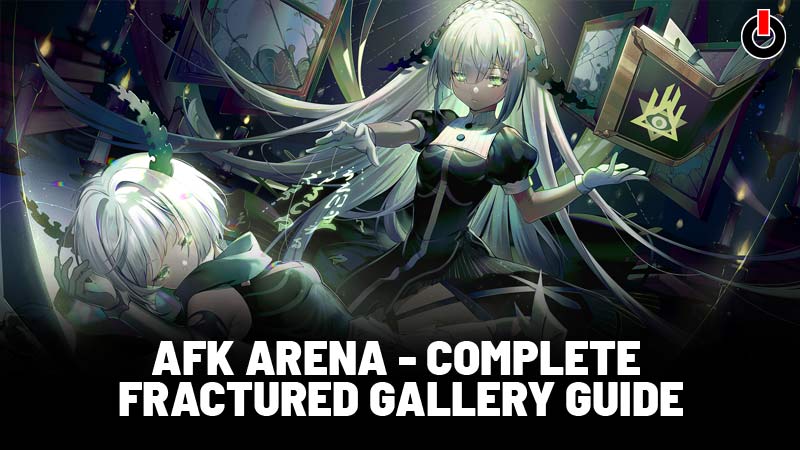 AFK Arena The Fractured Gallery Guide