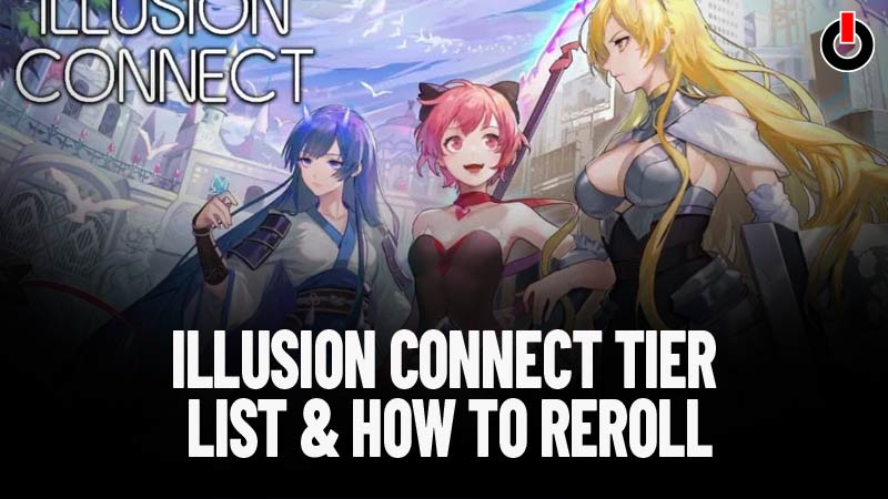 Illusion Connect Tier List & How To Reroll