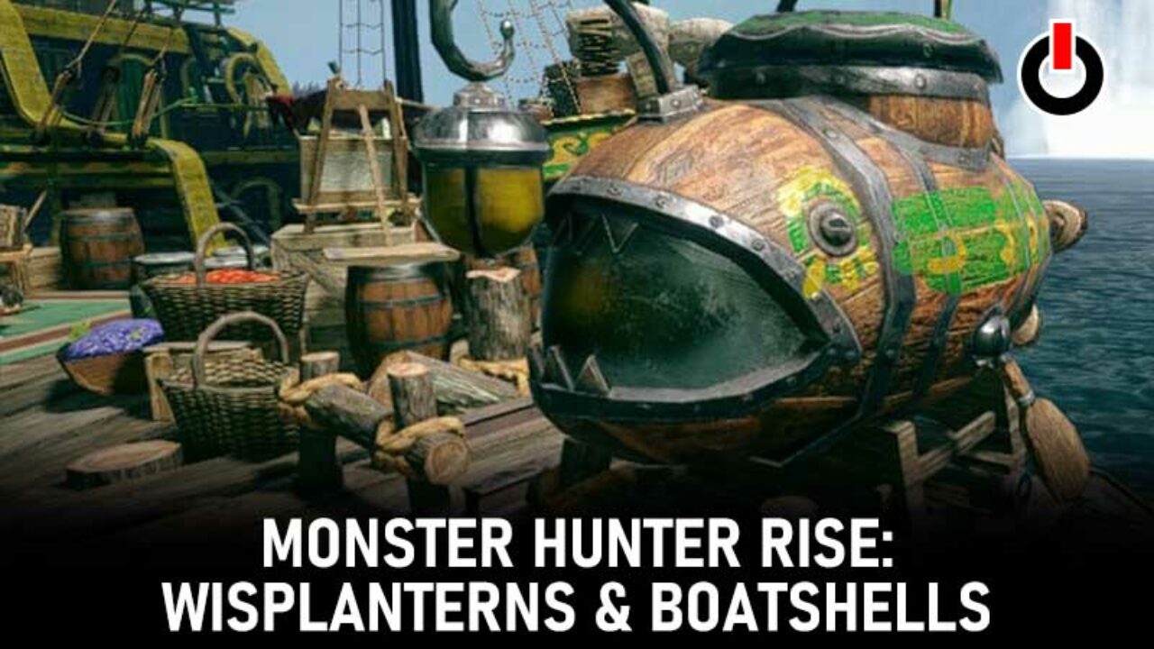 Monster Hunter Rise Wisplanterns and Boatshells for the Cultural