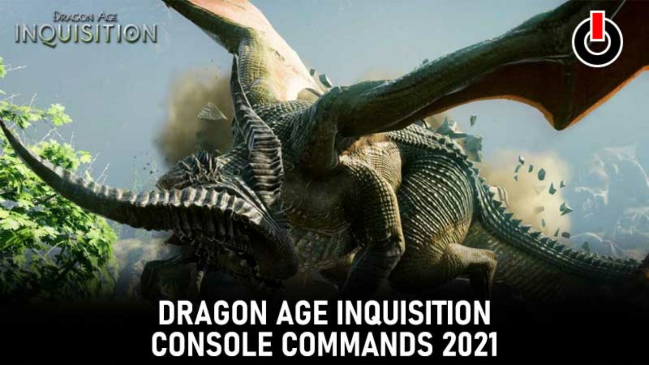 Dragon Age Inquisition Console Commands Dai Cheat Codes 2021 - roblox developer console commands 2021