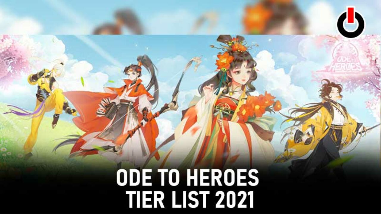 Ode To Heroes Tier List October 21 Full Faction Wise Hero Tier List