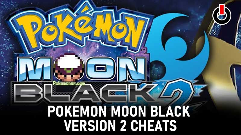 Pokemon Moon Black 2 [NDS HACK] - ATUALIZAÇÃO 2022 