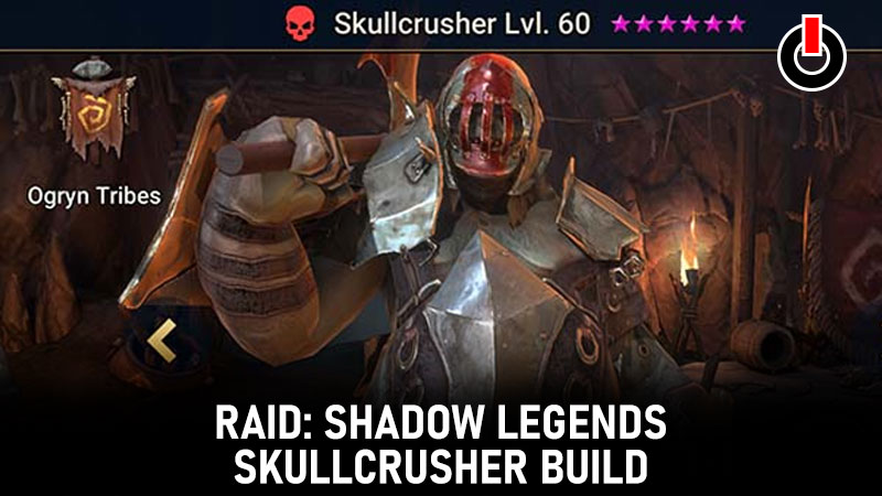 Raid Shadow Legends Skullcrusher Build Skills Equipment More - roblox shadow run bonus level