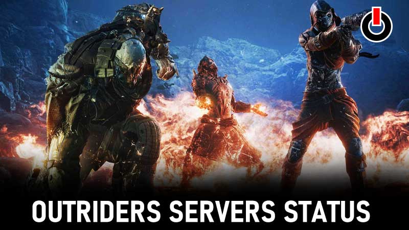 Are Outriders Servers Status down