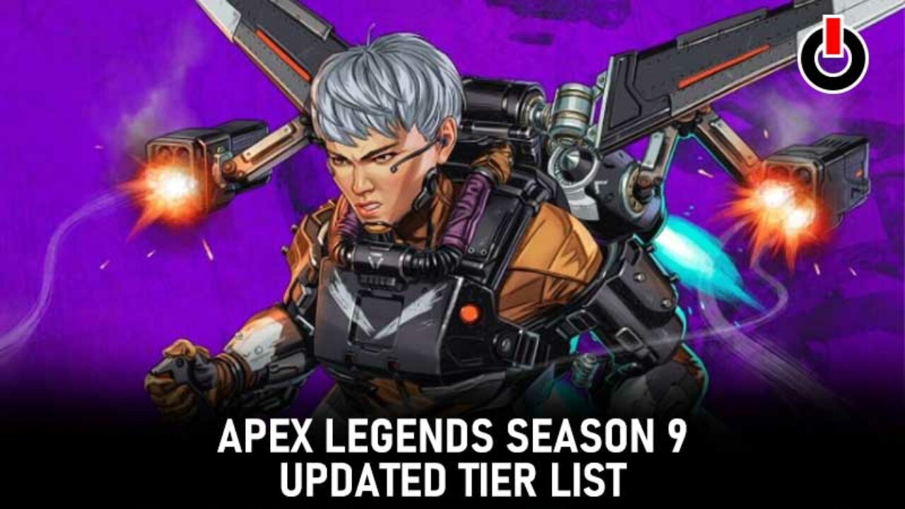 Apex Legends Season 9 Tier List Best Legends To Bring In Battles