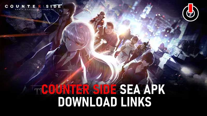 Counter Side SEA APK Download Links