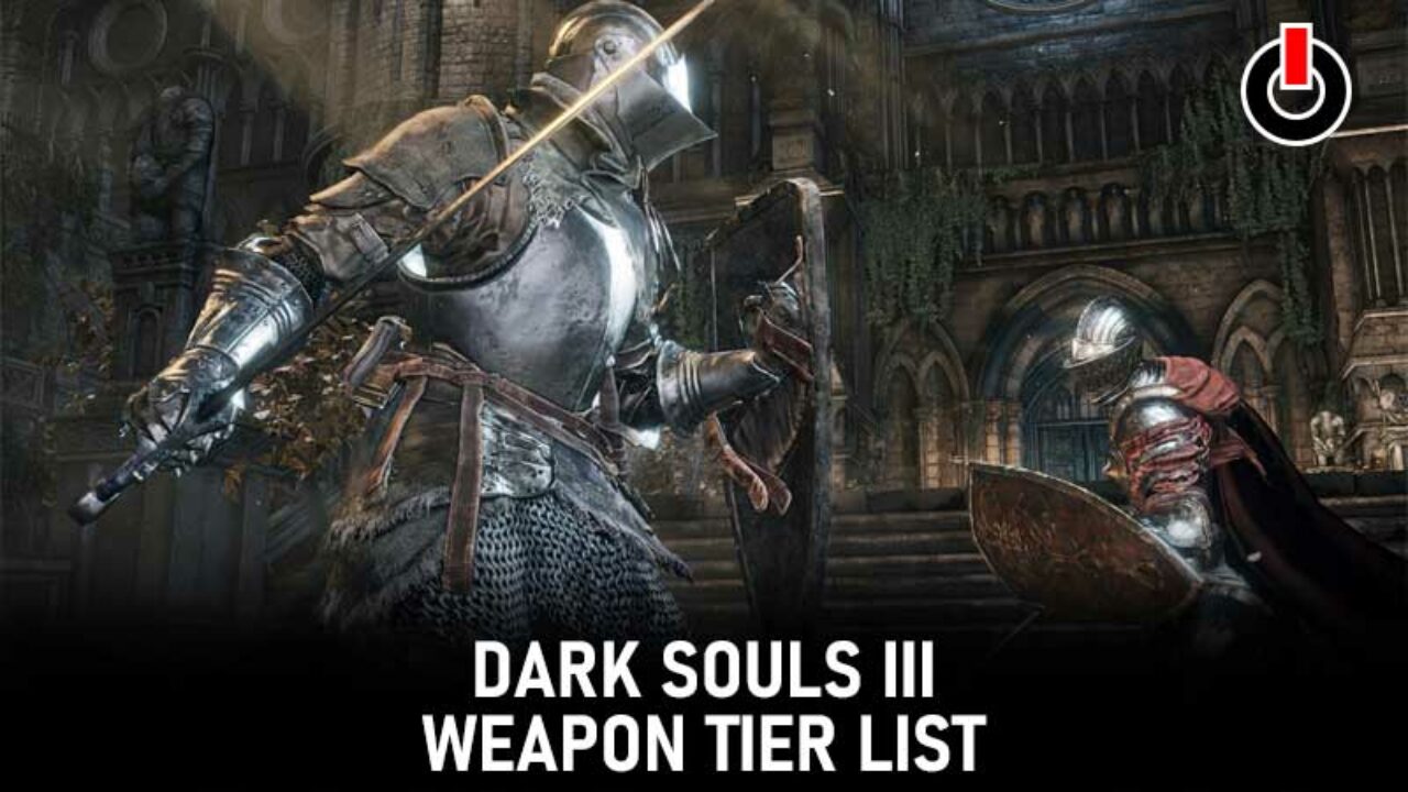 Dark Souls 3 Weapon Tier List January 22