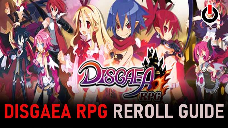 Disgaea RPG Reroll Guide