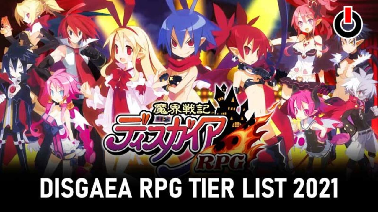 Disgaea Rpg Tier List July 2021 All Best Characters Ranked - jp plays roblox 2021