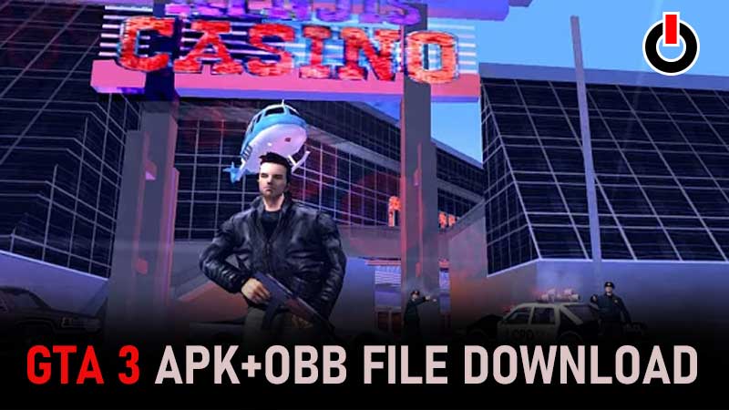 GTA 3 APK OBB FIle Download