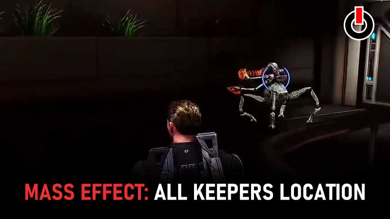 Mass Effect Keepers Locations