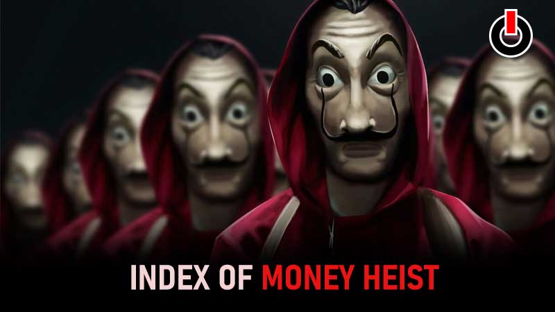 Money Heist Index All Season