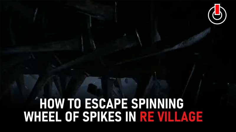RE VIllage Spinning Wheel of Spikes Guide