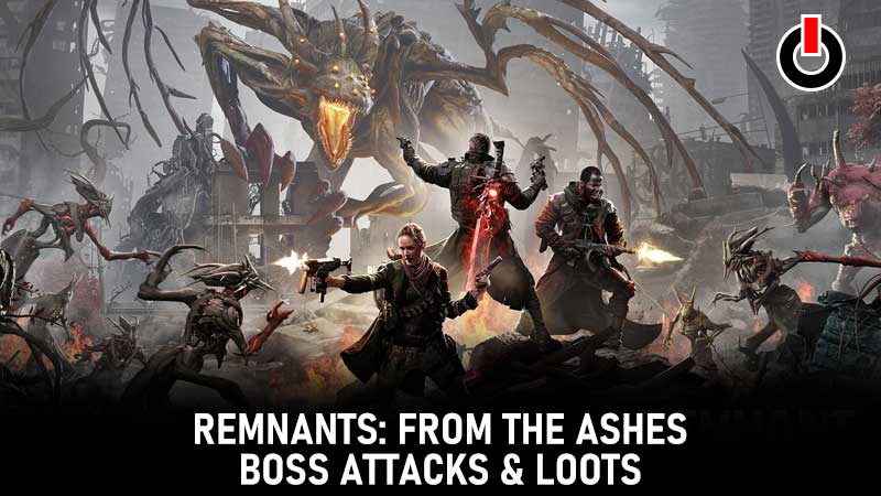 REMNANTS FROM THE ASHES BOSSES
