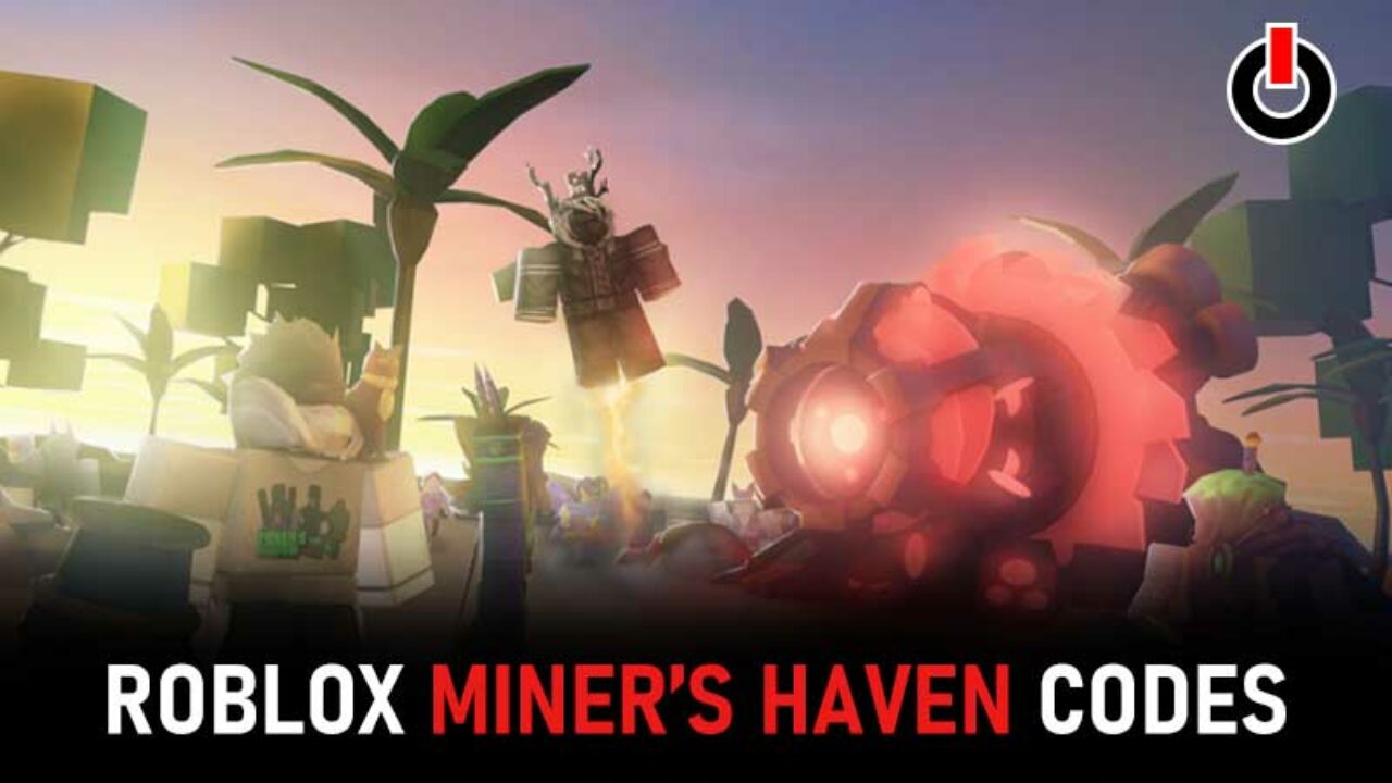 All New Roblox Miner S Haven Codes July 2021 Games Adda - roblox particles list
