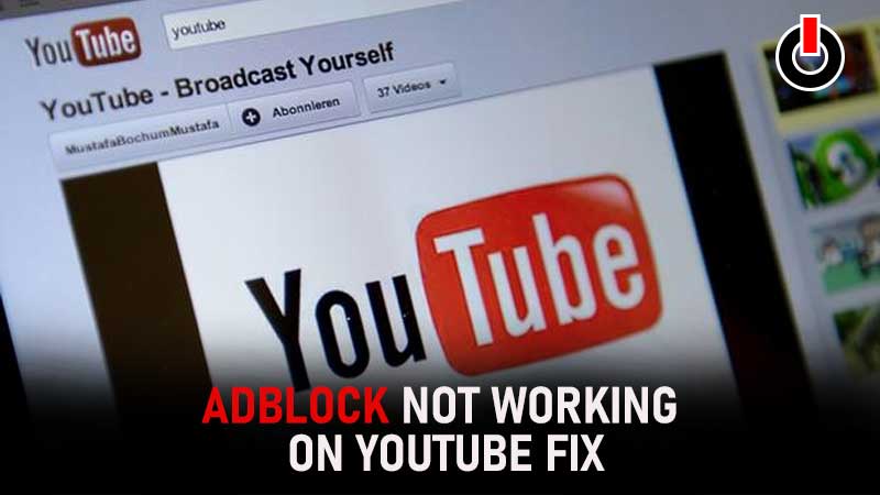 AdBlock not working on YouTube 2021