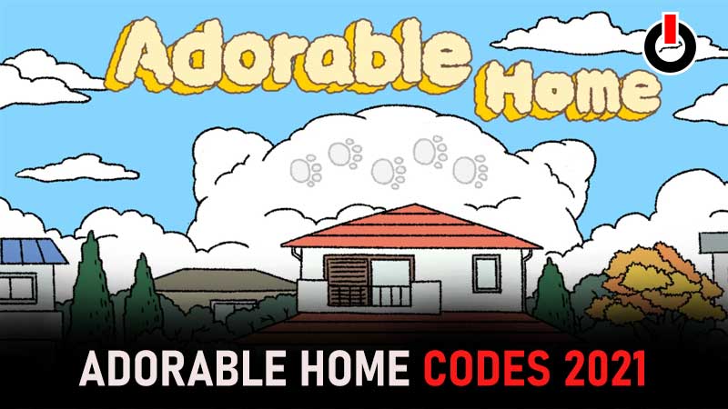 Adorable Home codes 2021