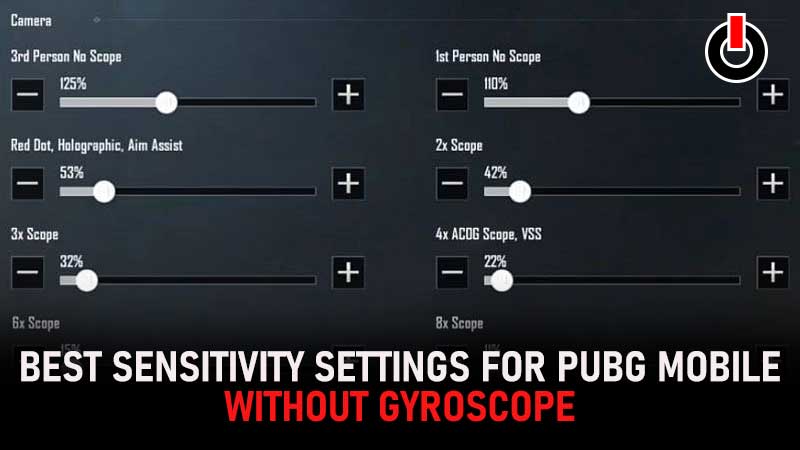 Best Sensitivity For Pubg Mobile Without Gyroscope November 21