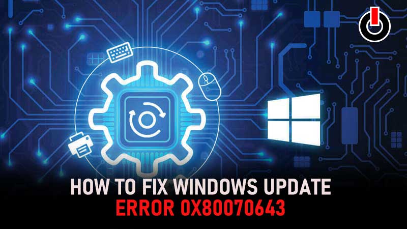 Windows Update Error OX80070643