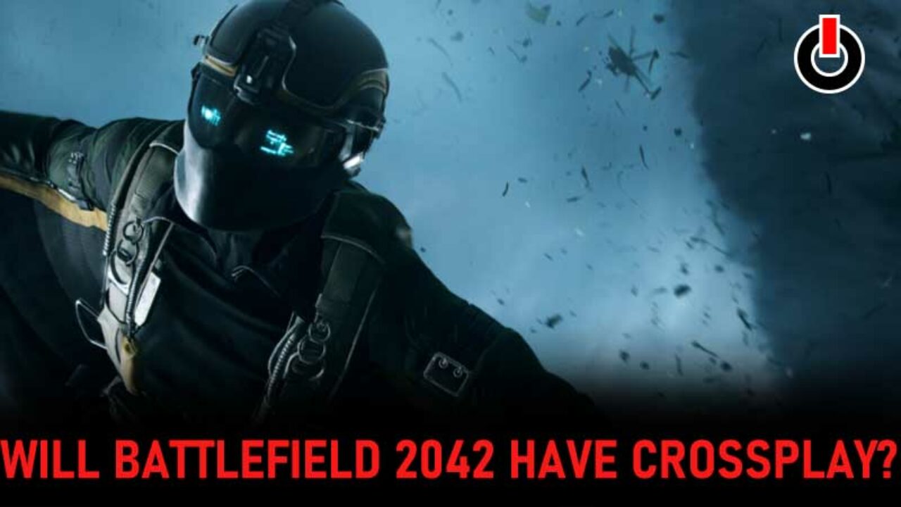 Will Battlefield 2042 have crossplay?