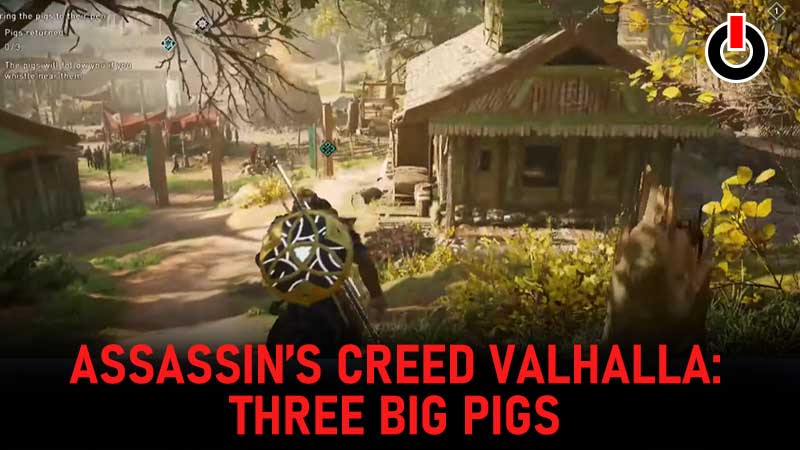 ASSASSIN’S CREED VALHALLA: THREE BIG PIGS