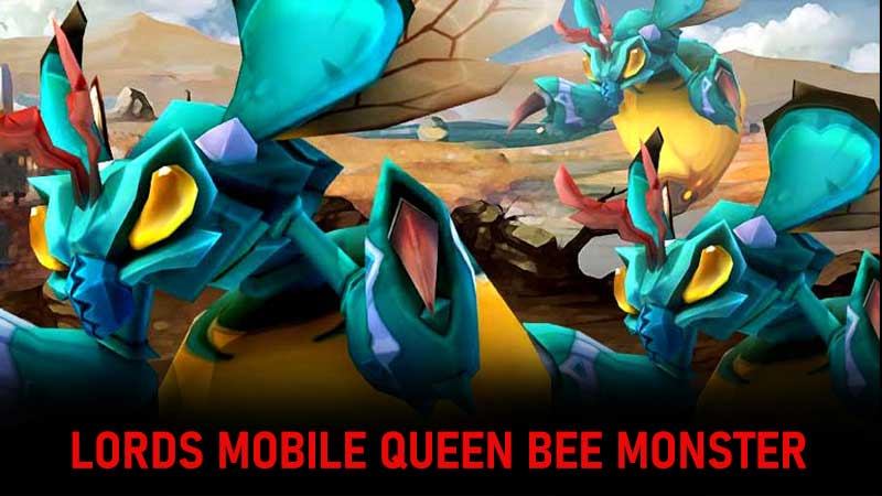 Lords Mobile Queen Bee Monster