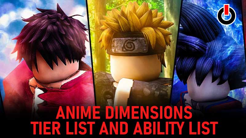 Roblox Anime Dimensions Tier List Wiki (July 2023)