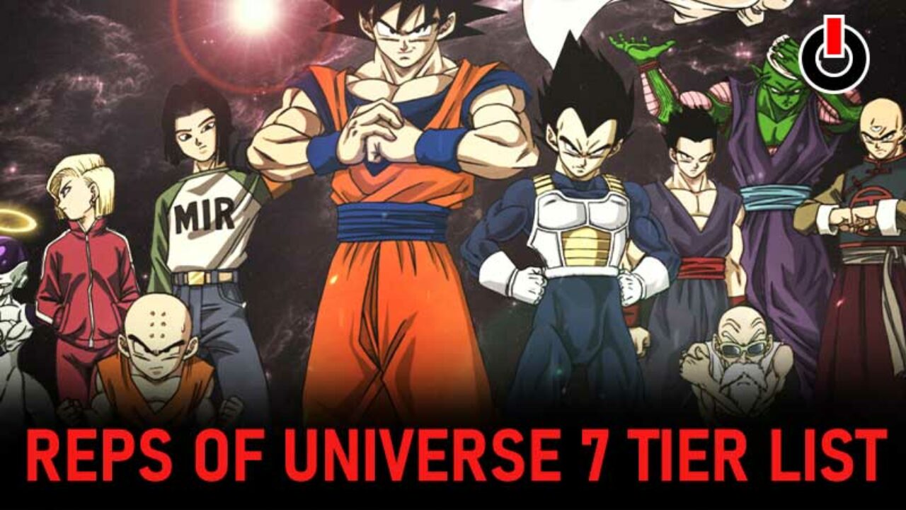 Representatives Of Universe 7 Tier List July 2021 Get Best Characters