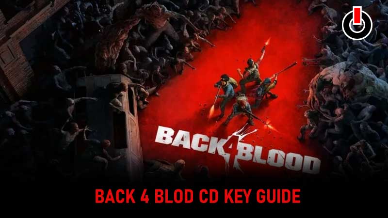 Back 4 Blood CD Key Activate Guide