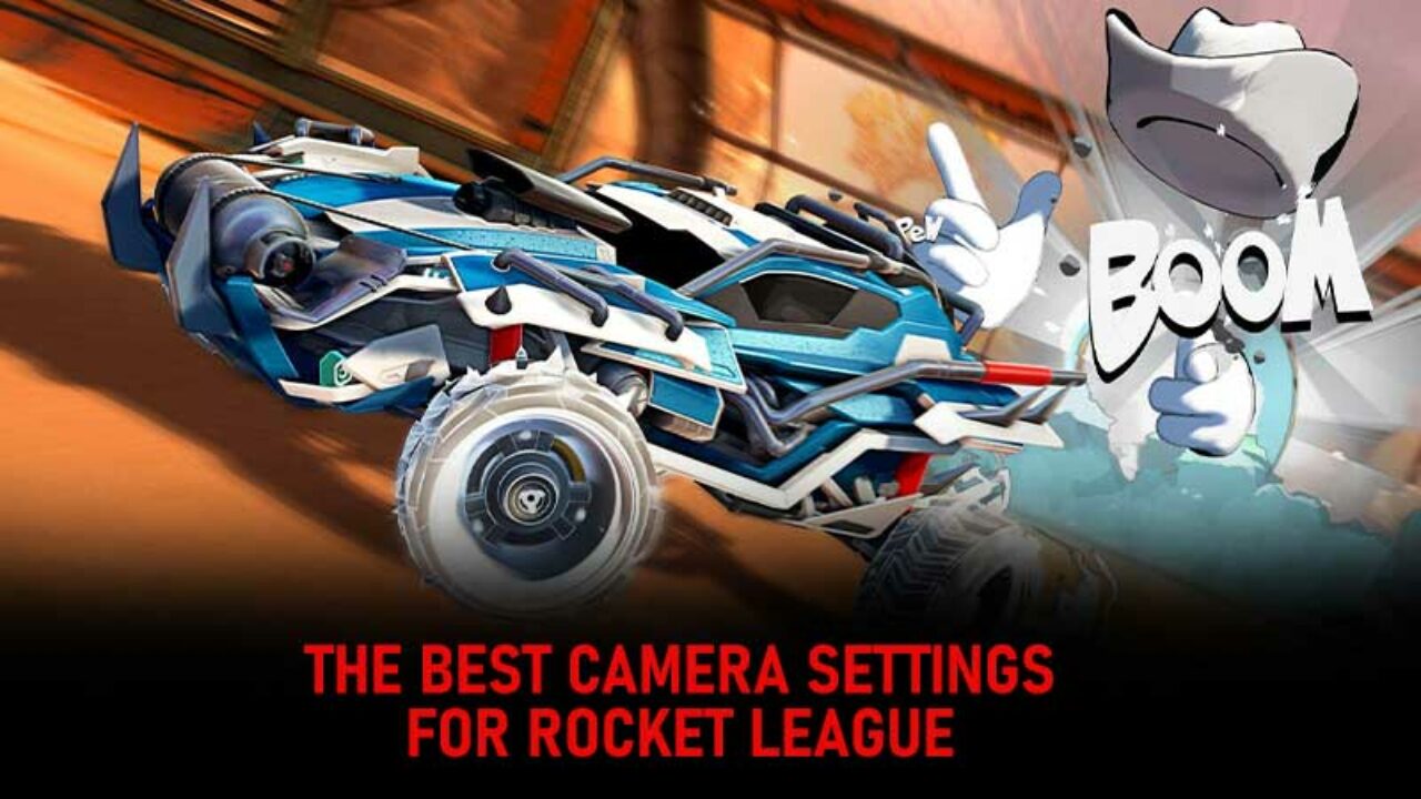 rocket league camera settings