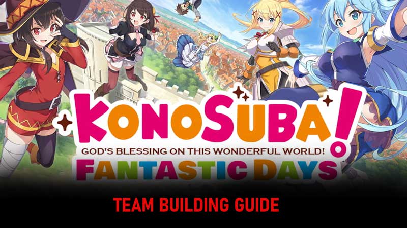 Konosuba FD Team Building Guide