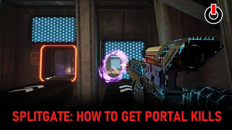 how to get portal kills in splitgate