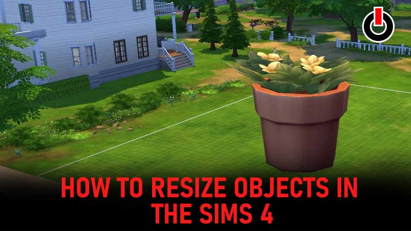 How to resize objects in The Sims 4?