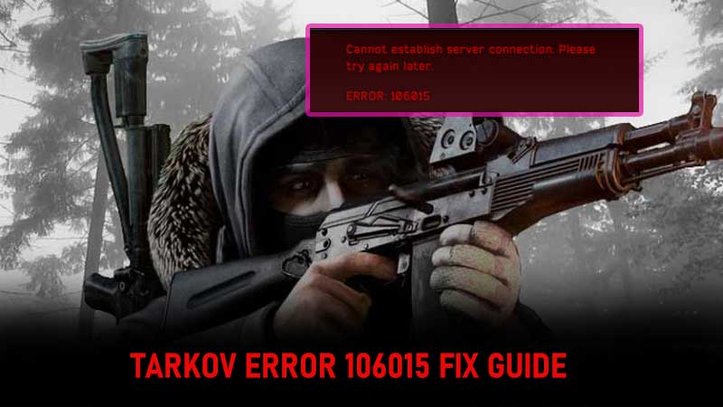 Tarkov Error 106015 Fix Guide