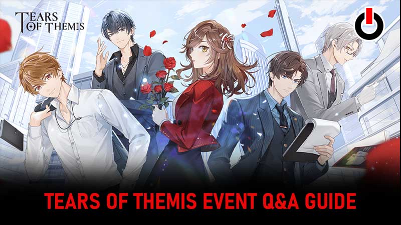 Tears of Themis Event Questions and Answers