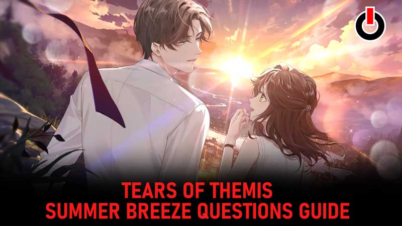 Tears of Themis: summer breeze
